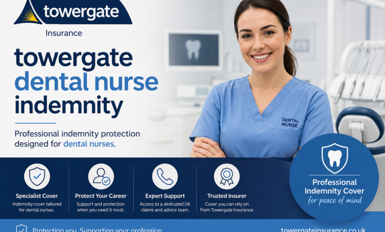 towergate dental nurse indemnity